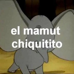 El Mamut Chiquitito Arreglada