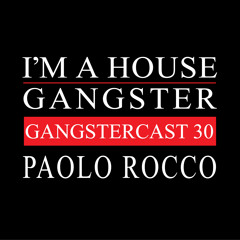 PAOLO ROCCO | GANGSTERCAST 30