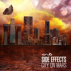 Side Effects - City On Mars [Album Preview]