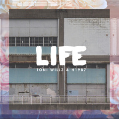 Toni Willz & H1987 - Life(Prod:H1987)