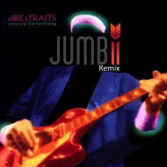 Jumbii - Money For Nothing