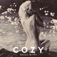 Kenja & RXN's 'COZY' Preview mix