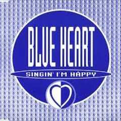 Blue Heart - Singin I'm Happy (2014)