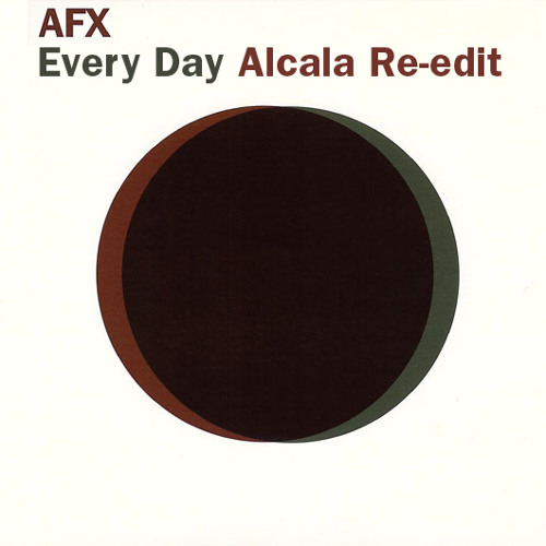Aphex Twin [AFX] - Every Day (Alcala Edit)