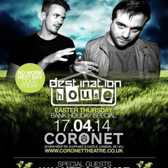 Destination House Carlos Aries Birthday Easter Bank Holiday @ Coronet London SE1 (Promo CD)