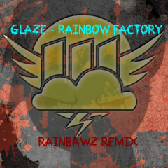 Glaze - Rainbow Factory (2nd Remix)