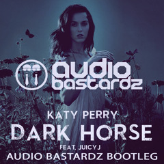 Katy Perry Ft. Juicy J - Dark Horse (AUDIO BASTARDZ Bootleg) [FREE DOWNLOAD]