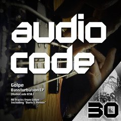 Bassturbation EP [AudioCode 030] - Previews