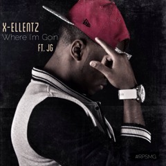 X - Ellentz - Where Im Going feat. JG