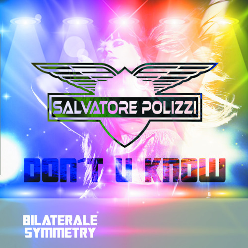 Don´t U Know - Salvatore Polizzi (out on 7th march )