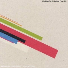 Working for a Nuclear Free City - Dead Fingers Talking