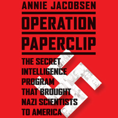 Operation Paperclip by Annie Jacobsen, Read by the Author - Audiobook Excerpt