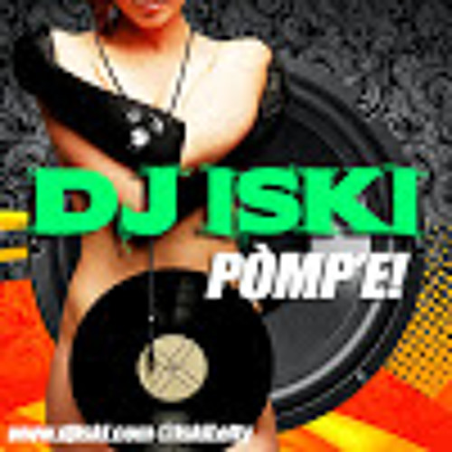 Dj Iski - Pòmp'e