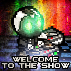 Welcome To The Show