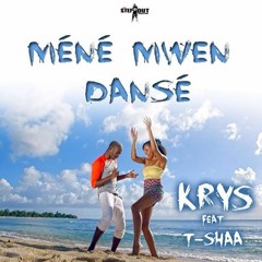 KRYS ft. Tshaa - Méné Mwen Dansé