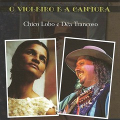 Chico Lobo & Déa Trancoso - Marruá