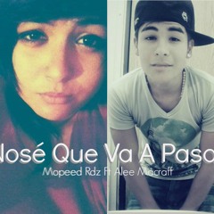 Nosé Que Va A Pasar - Mopeed Rdz Ft Alee Macraff