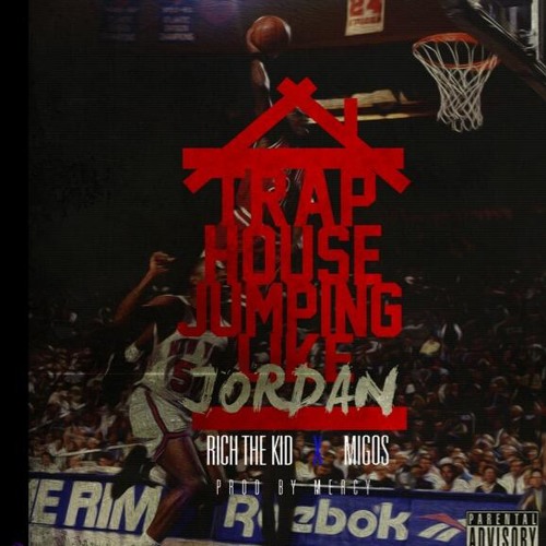 Rich The Kid (Feat. Migos) - Jumpin' Like Jordan (Remix) (Prod. Dj Rusty Productions)