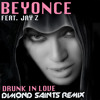 Beyonce Ft. Jay Z - Drunk In Love (Dimond Saints Remix)