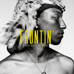 Pharrell  -  Frontin' (Sergeant Jay Remix)