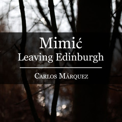 Mimić: Leaving Edinburgh - played by Carlos Márquez