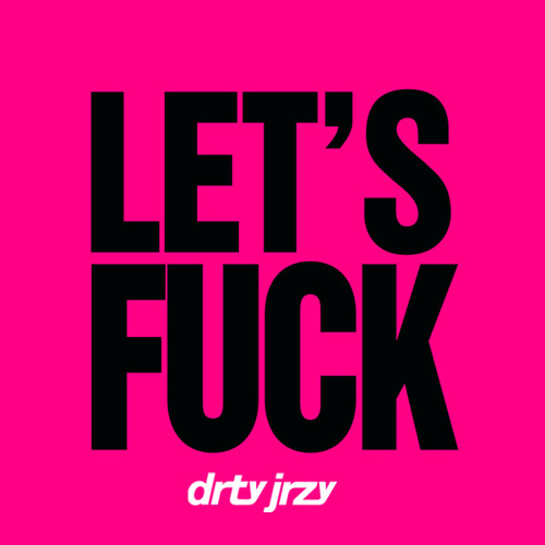 LET'S FUCK