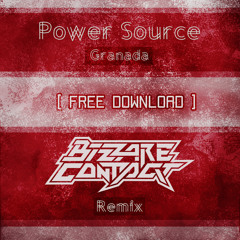 Power Source - Granada (Bizzare Contact Remix) **Free Download**