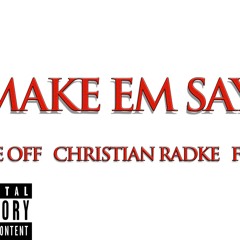 Take Off - Make Em' Say (feat. Christian Radke)
