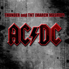 Thunder and TNT (March Mashup)- ACDC, Crookers, John Revox & Ludoloza