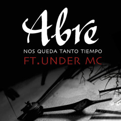 Nos Queda Tanto Tiempo (ft. Under Mc)