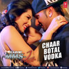Yo Yo Honey Singh - Chaar Botal Vodka