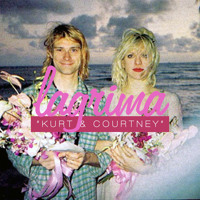 Lagrima - Kurt & Courtney Ft. Jimetta Rose (Nirvana Lithium Cover)