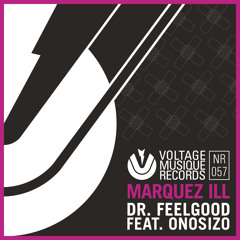 Marquez Ill - Dr. Feelgood Feat. Onosizo (Original Mix)