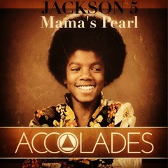 Jackson 5 - Mama's Pearl - ACCOLADES Redux