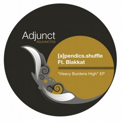 [a]pendics.shuffle feat. Blakkat - Heavy Burdens High (Reverse Commuter's Full Vocal Mix Up)