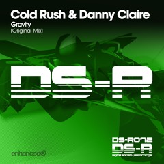 Cold Rush & Danny Claire - Gravity (Original Mix) [OUT NOW]