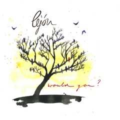 Lejón - Would You (Single)
