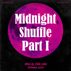 Midnight  Shuffle  Part I