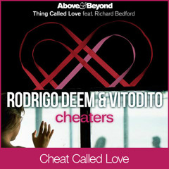 Above & Beyond vs. Rodrigo Deem, Vitodito - Cheat Called Love (mektro MashUp Edit)