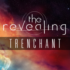 The Revealing - "Trenchant" - Single Release