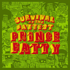 Stream Prince Fatty music | Listen to songs, albums, playlists for
