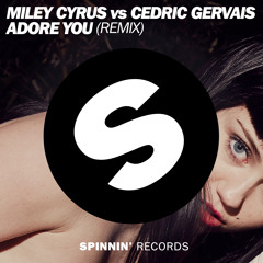Miley Cyrus vs Cedric Gervais - Adore You (OUT NOW)