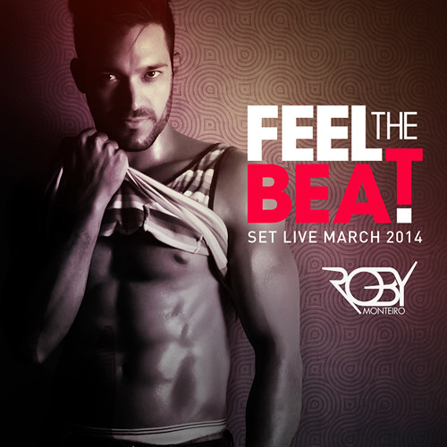Feel The Beat  # Set  Mixed By Roby Monteiro ( March ´2014 )