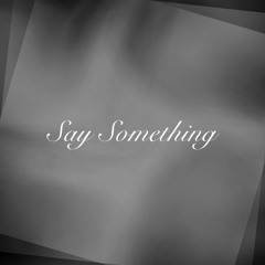 Say Something - Celo Carvalho e Jana Albuquerque