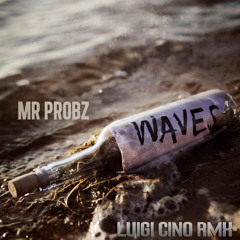 Mr. Probz - Waves ( Luigi Cino RMX )