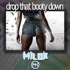 Drop That Booty Down (Radio Edit)