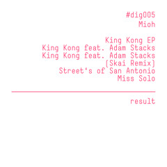 Mioh Feat. Adam Stacks - King Kong (Original) (resultd005)
