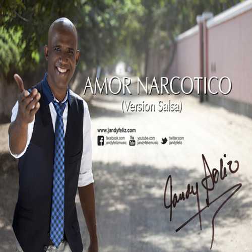 AMOR NARCOTICO (VERSION SALSA) - JANDY FELIZ