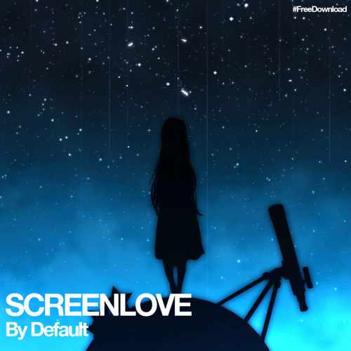 By Default by ScreenLove