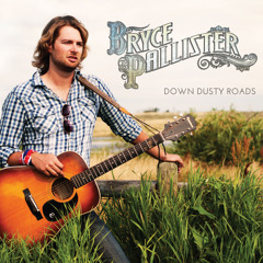 Down Dusty Roads - Down Dusty Roads Album
